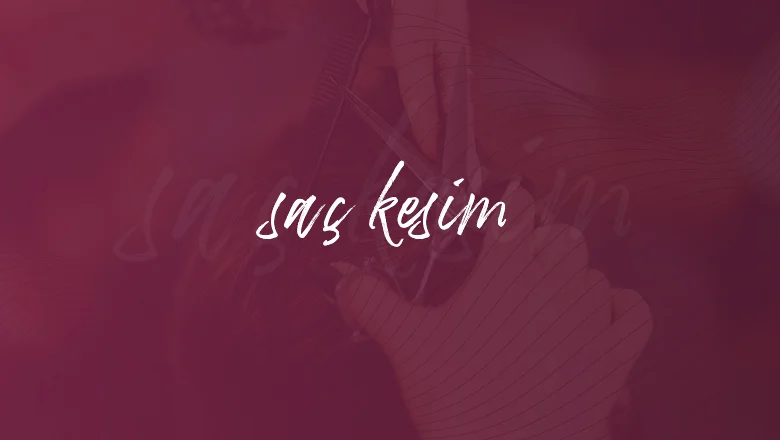 Saç Kesim